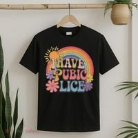 I Have Pubic Lice Funny Retro Offensive Inappropriate Meme T-Shirt thumb 2