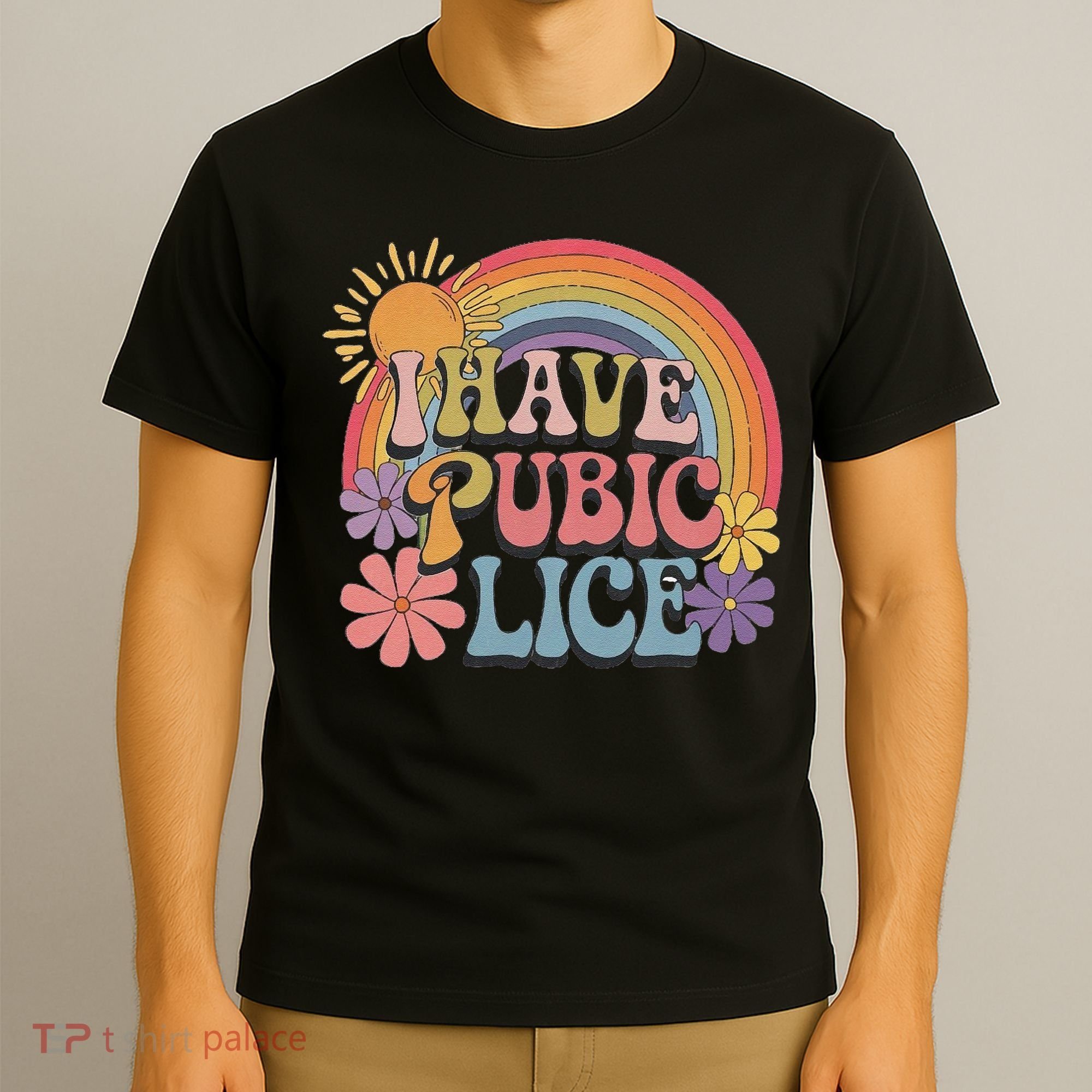 I Have Pubic Lice Funny Retro Offensive Inappropriate Meme T-Shirt