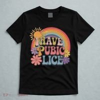 I Have Pubic Lice Funny Retro Offensive Inappropriate Meme T-Shirt thumb 5