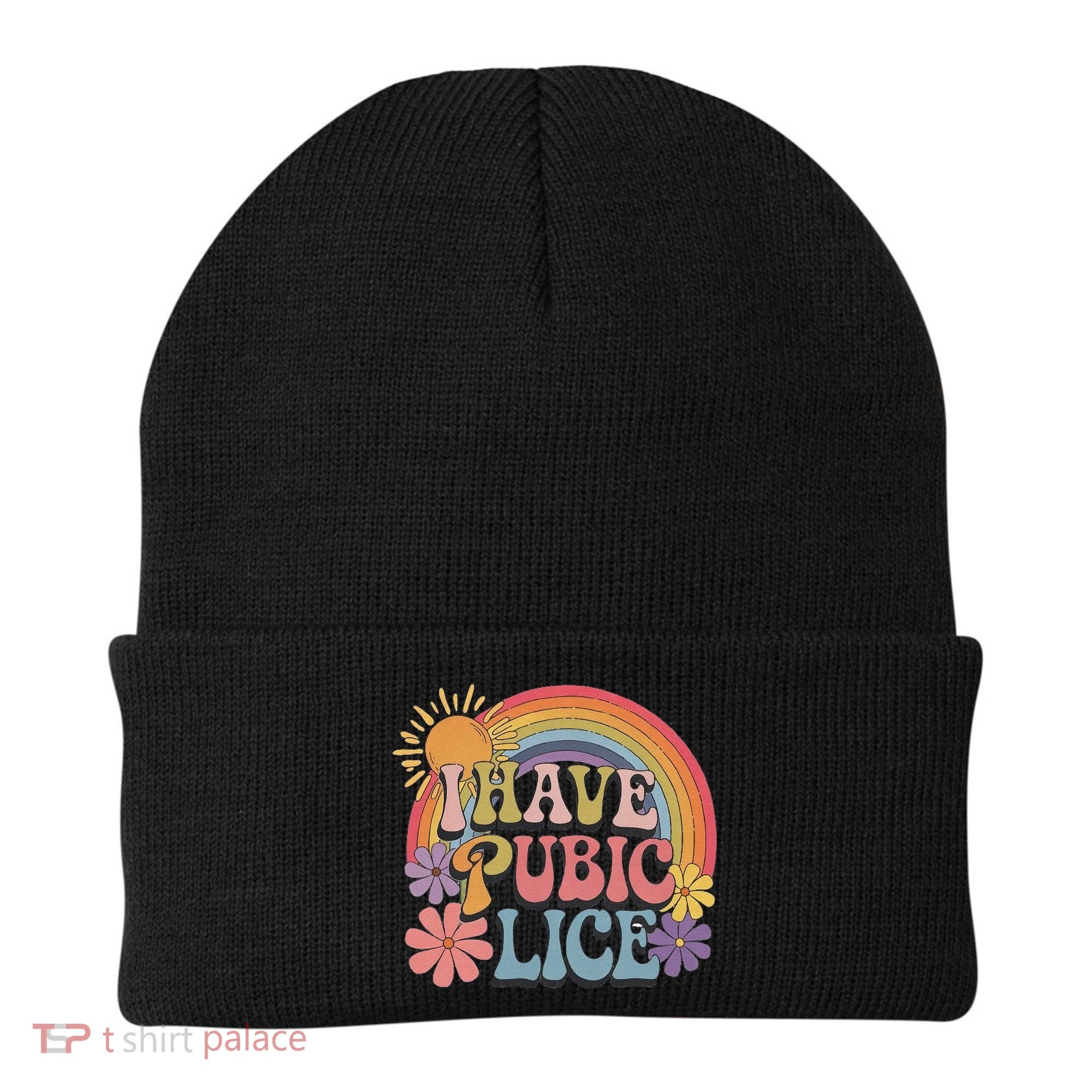 I Have Pubic Lice Funny Retro Offensive Inappropriate Meme Beanie