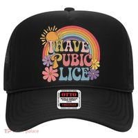 I Have Pubic Lice Funny Retro Offensive Inappropriate Meme Hat thumb 0