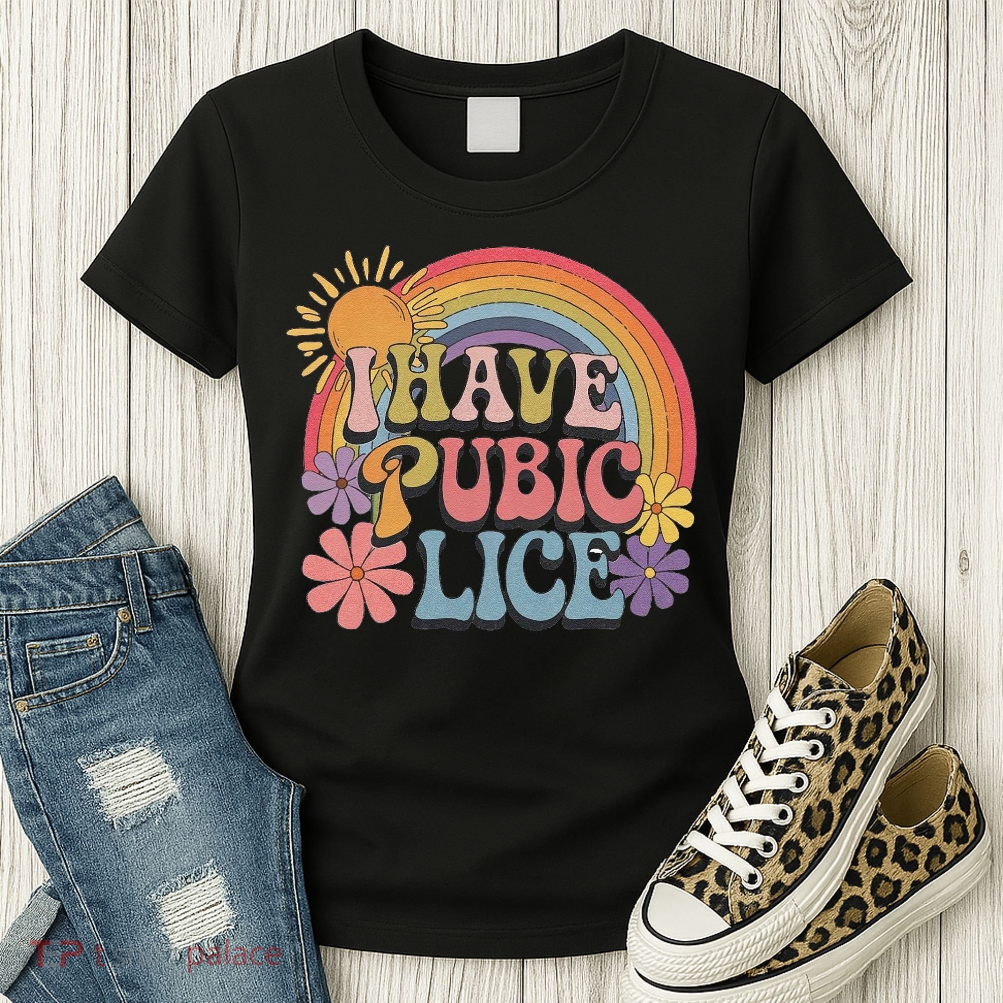 I Have Pubic Lice Funny Retro Offensive Inappropriate Meme Women's T-Shirt