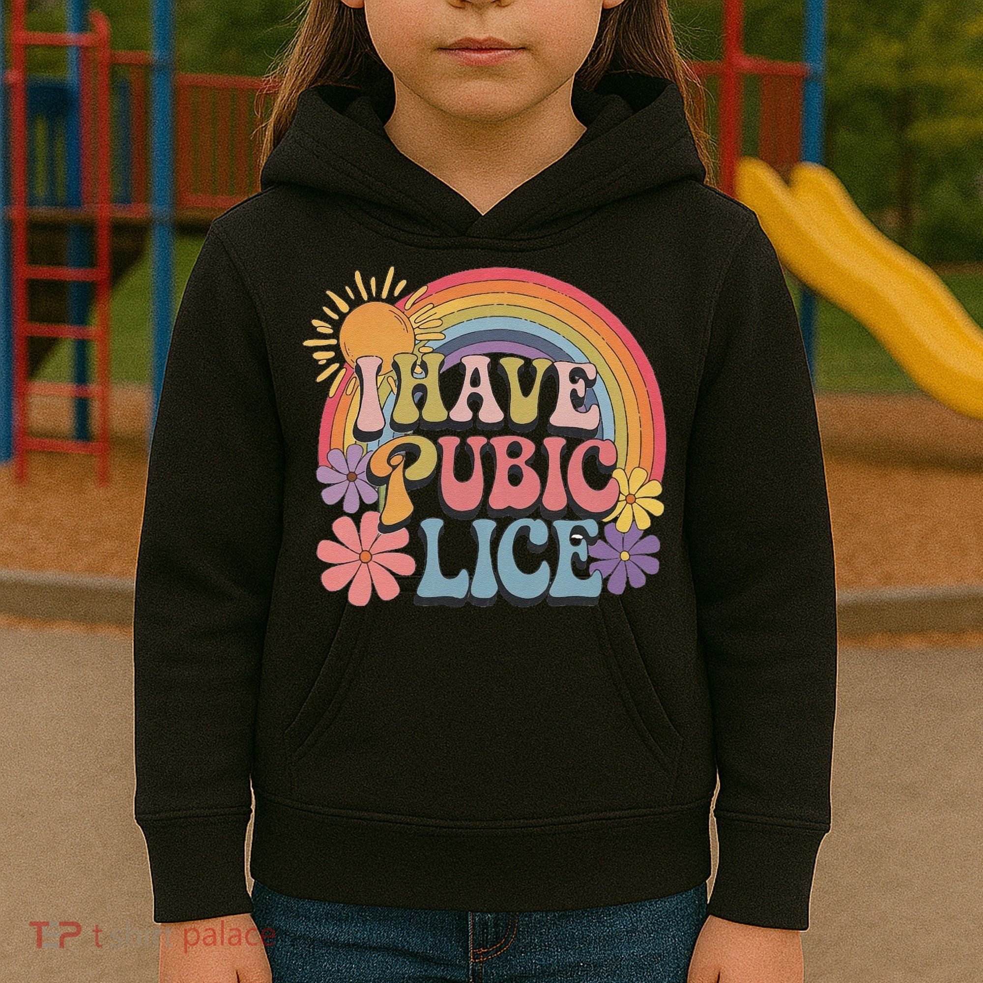 I Have Pubic Lice Funny Retro Offensive Inappropriate Meme Kids Hoodie