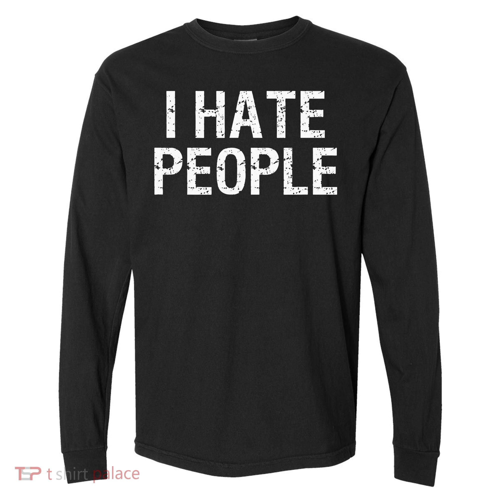 I HATE PEOPLE Comfort Colors Heavyweight Long Sleeve T-Shirt