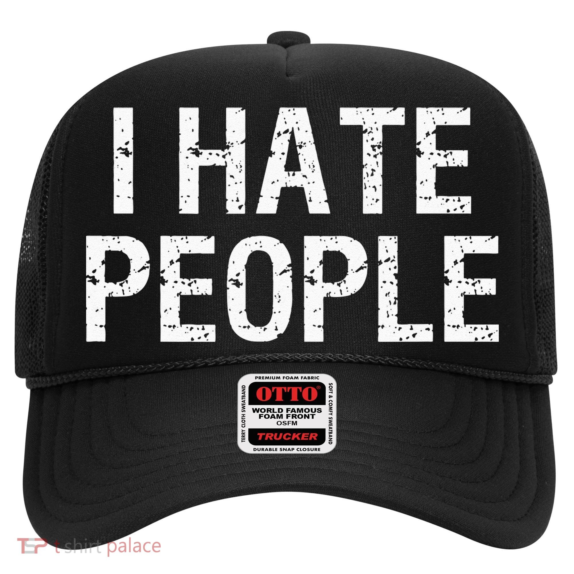 I HATE PEOPLE Hat