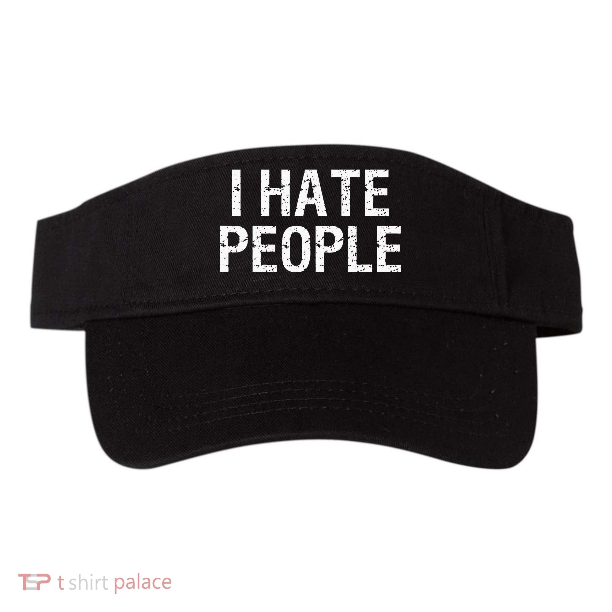 I HATE PEOPLE Visor