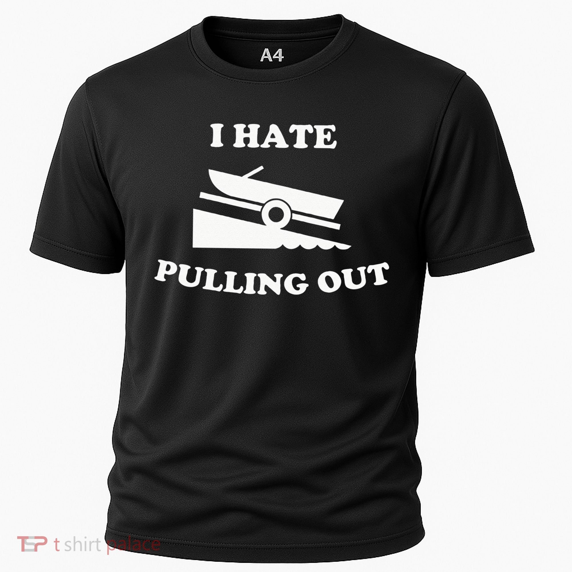 I hate pulling out fishing boating boat launch boat ramp Cooling Performance Crew T-Shirt
