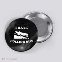 I hate pulling out fishing boating boat launch boat ramp Button thumb 0