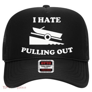 I hate pulling out fishing boating boat launch boat ramp Hat