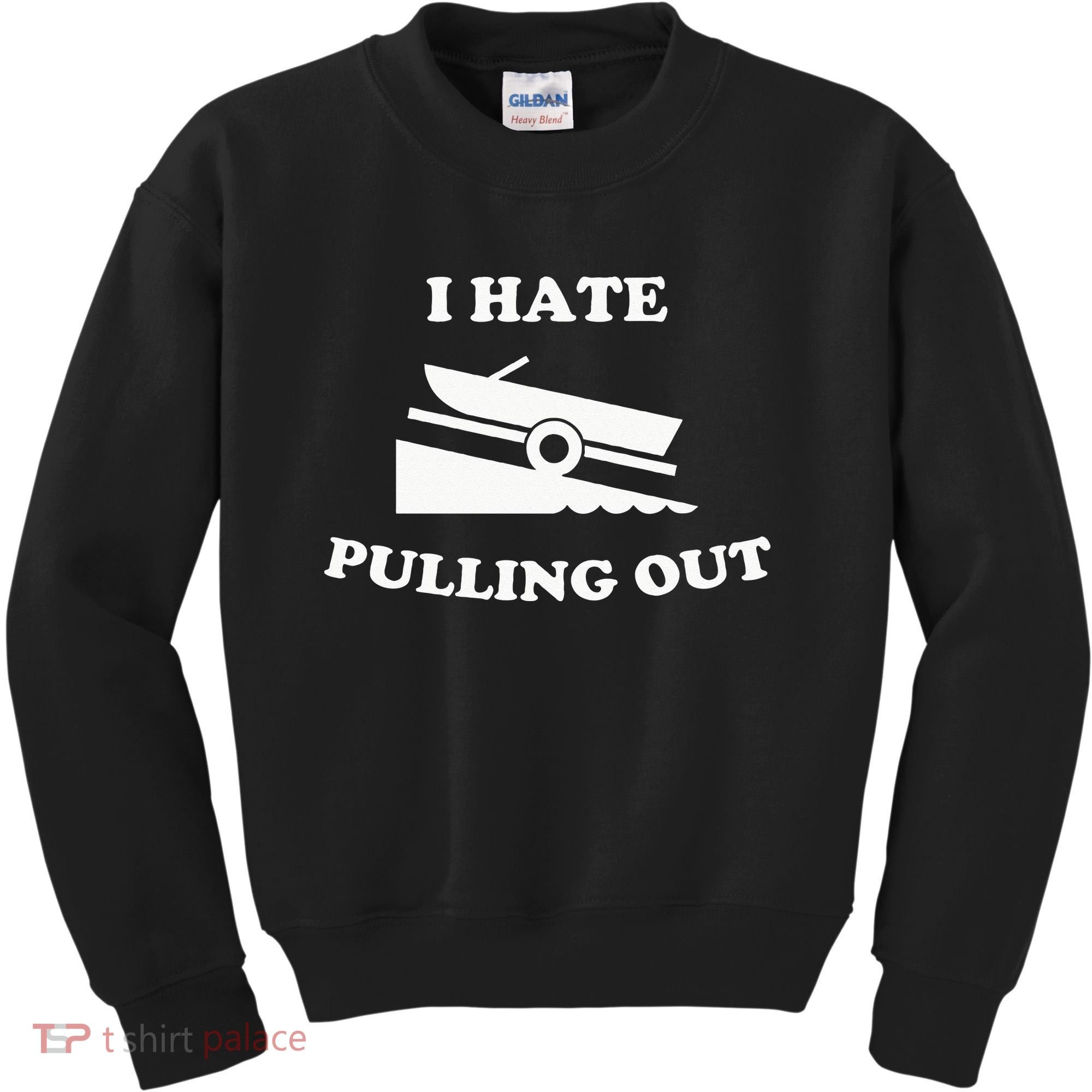 I hate pulling out fishing boating boat launch boat ramp Kids Sweatshirt