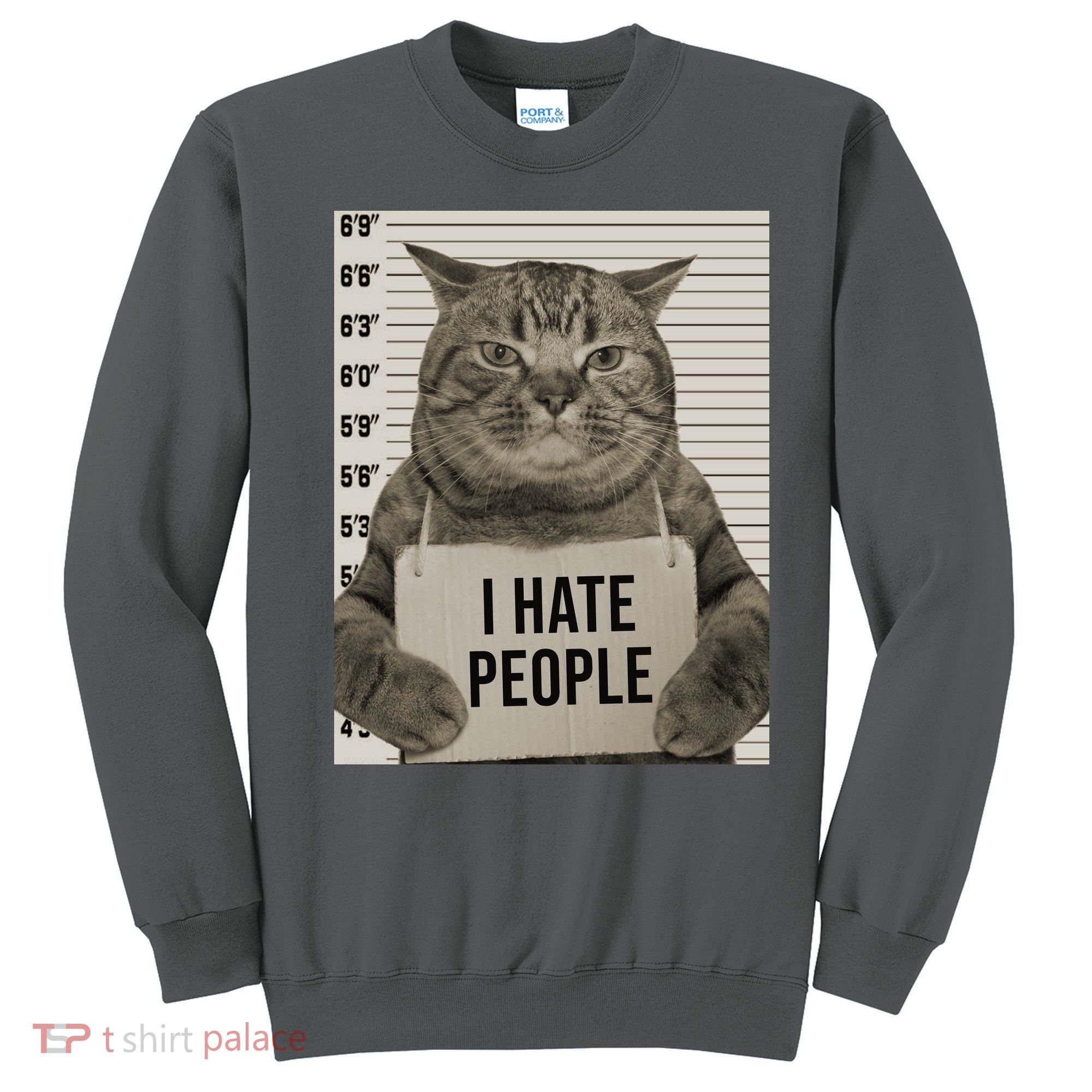 I Hate People Funny Jail Cat Sweatshirt