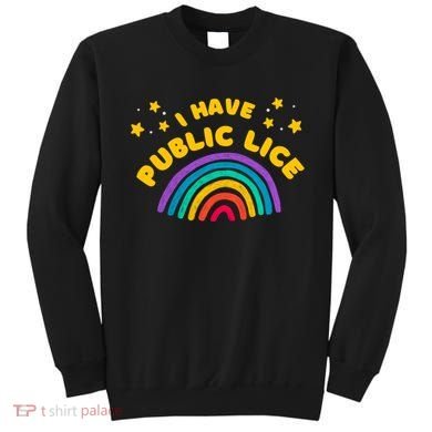 I Have Pubic Lice Funny Retro Offensive Inappropriate Meme Sweatshirt