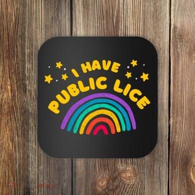 I Have Pubic Lice Funny Retro Offensive Inappropriate Meme Coaster