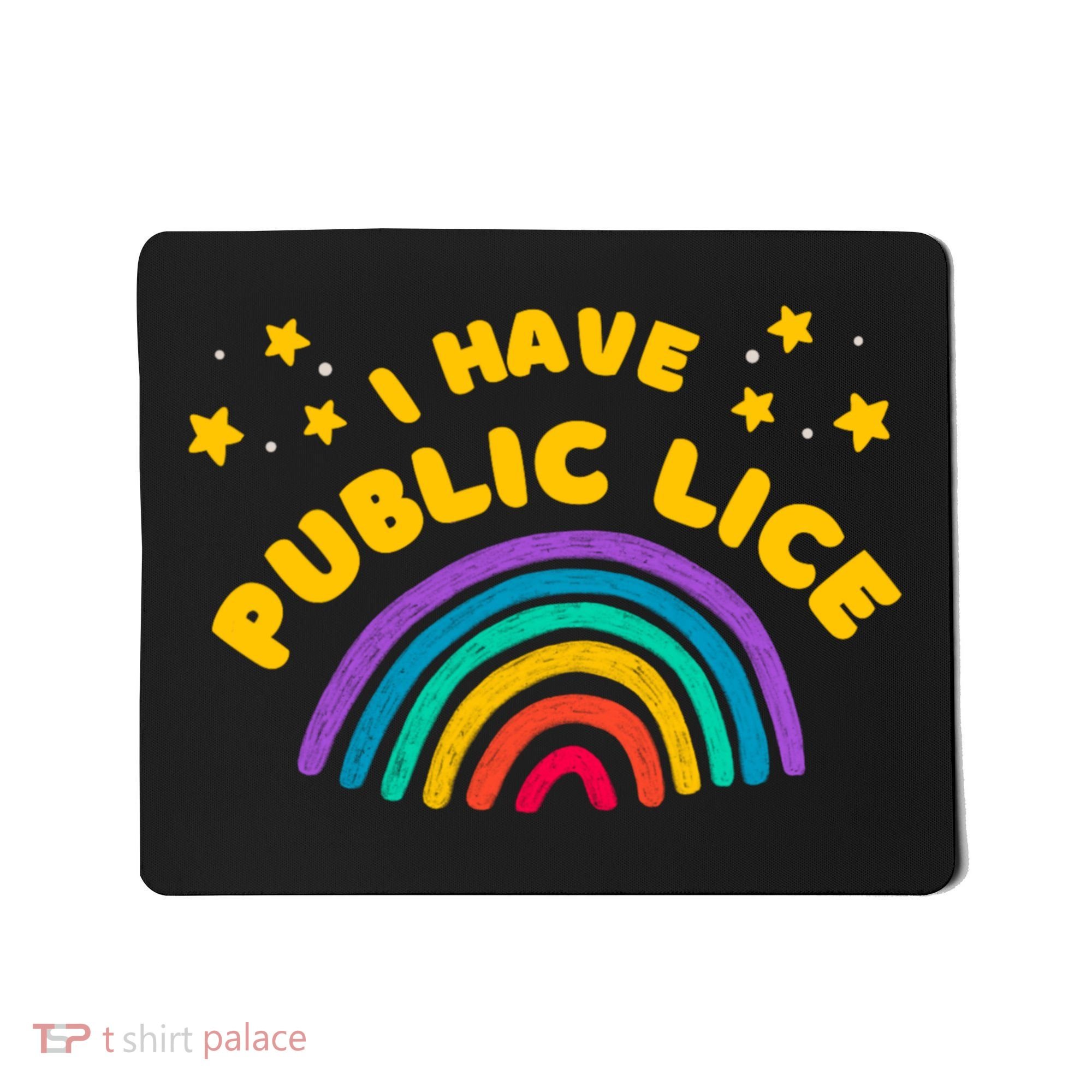 I Have Pubic Lice Funny Retro Offensive Inappropriate Meme Mousepad
