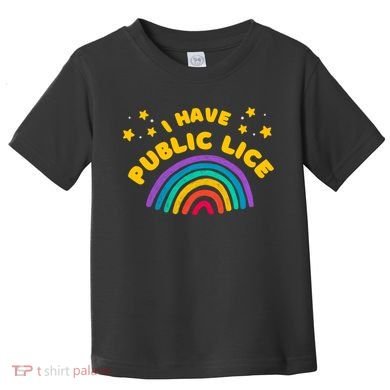 I Have Pubic Lice Funny Retro Offensive Inappropriate Meme Toddler T-Shirt
