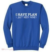 I Have Plan I Just Need Money Funny Gamer Rdr2 Funny Gift Sweatshirt thumb 0