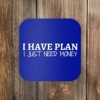 I Have Plan I Just Need Money Funny Gamer Rdr2 Funny Gift Coaster thumb 0