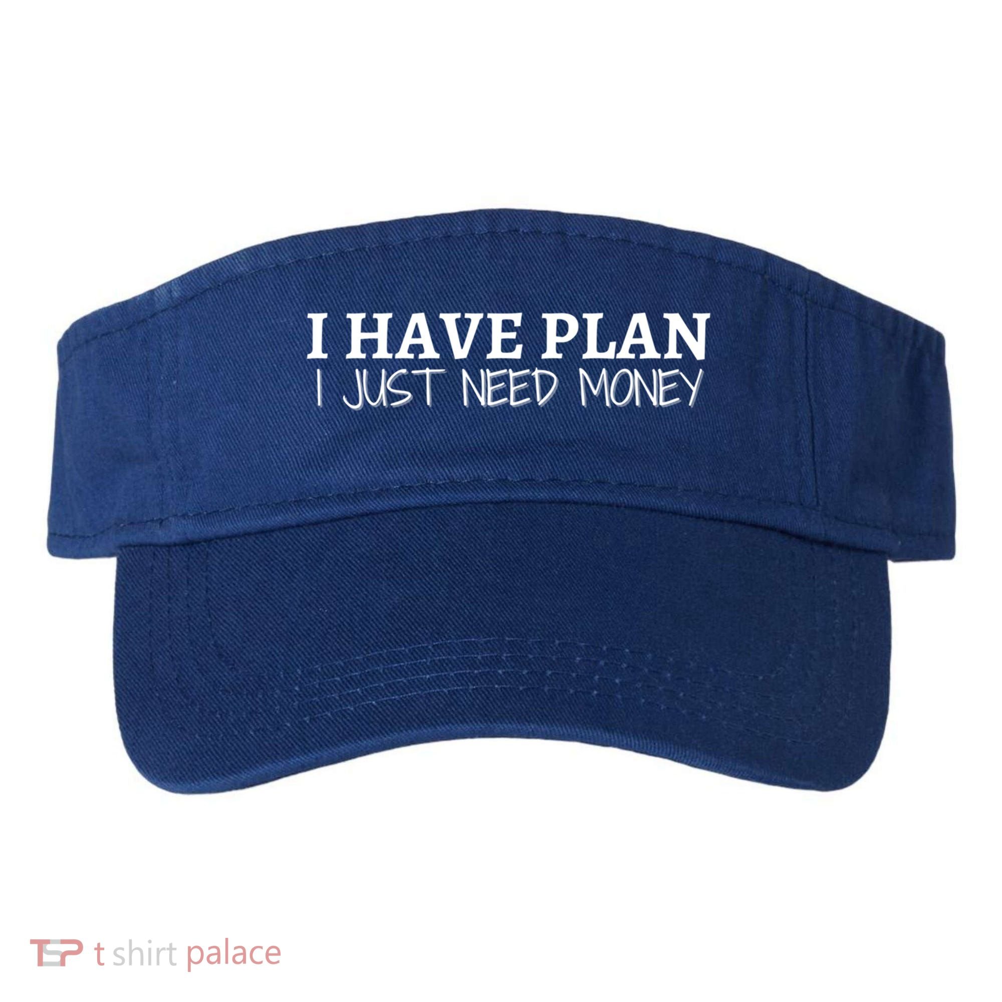 I Have Plan I Just Need Money Funny Gamer Rdr2 Funny Gift Visor
