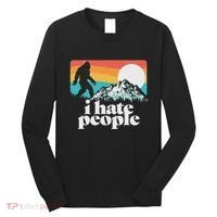 I Hate People! Funny Bigfoot Mountains 80S Joke Graphic Long Sleeve Shirt thumb 0