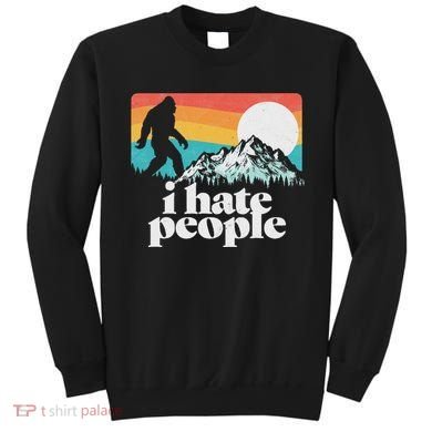 I Hate People! Funny Bigfoot Mountains 80S Joke Graphic Sweatshirt