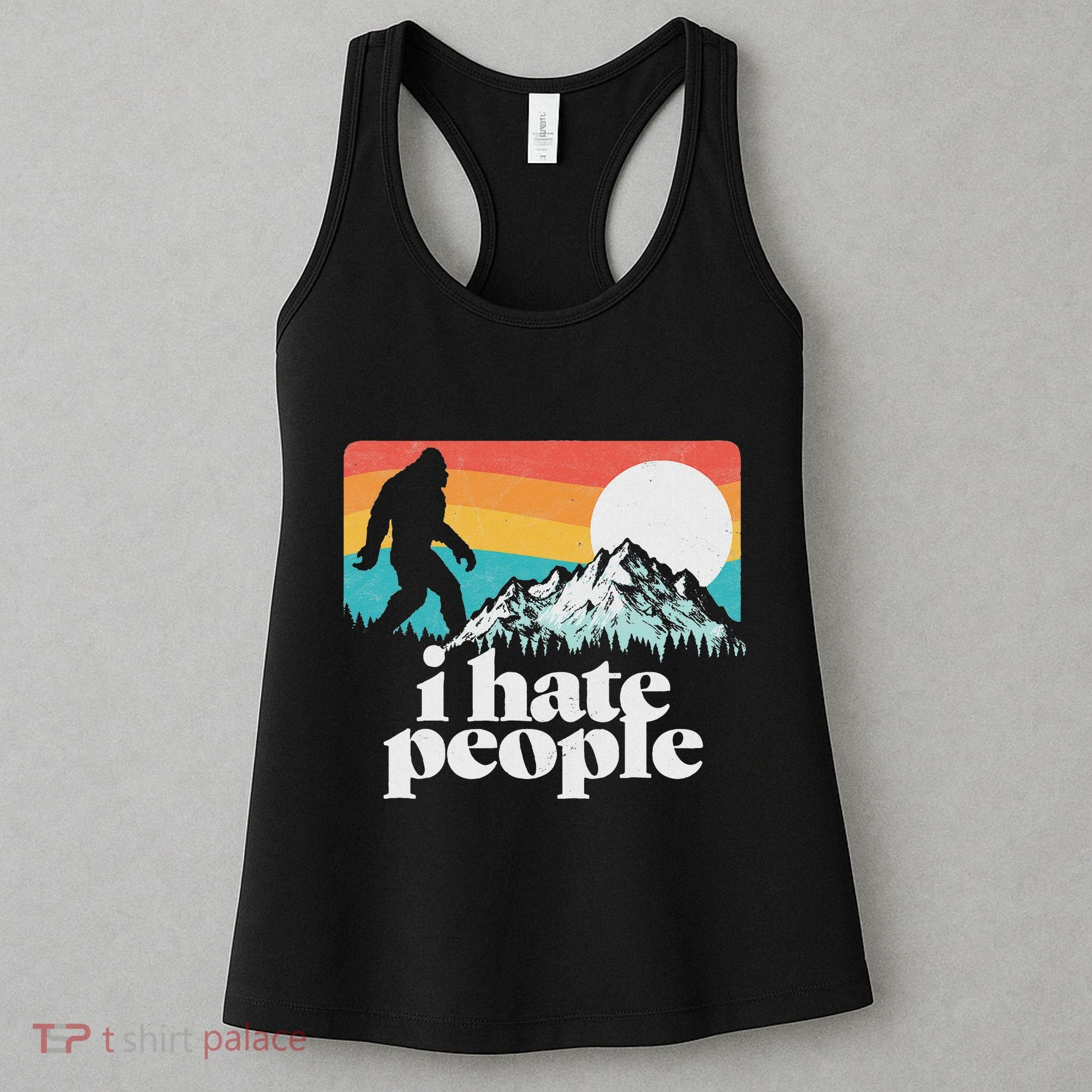 I Hate People! Funny Bigfoot Mountains 80S Joke Graphic Women's Tank Top