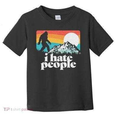 I Hate People! Funny Bigfoot Mountains 80S Joke Graphic Toddler T-Shirt