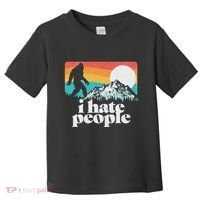 I Hate People! Funny Bigfoot Mountains 80S Joke Graphic Toddler T-Shirt thumb 0