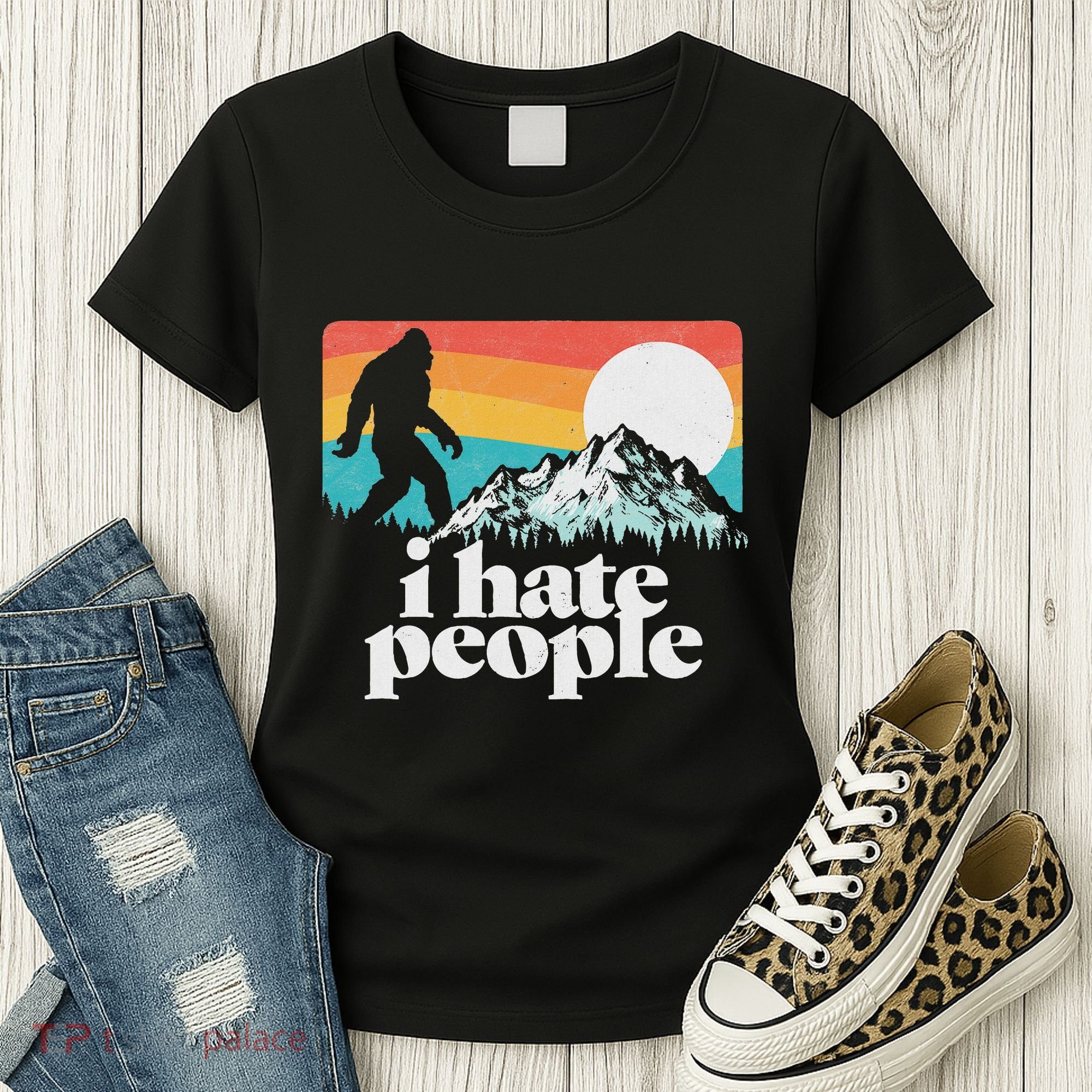 I Hate People! Funny Bigfoot Mountains 80S Joke Graphic Women's T-Shirt