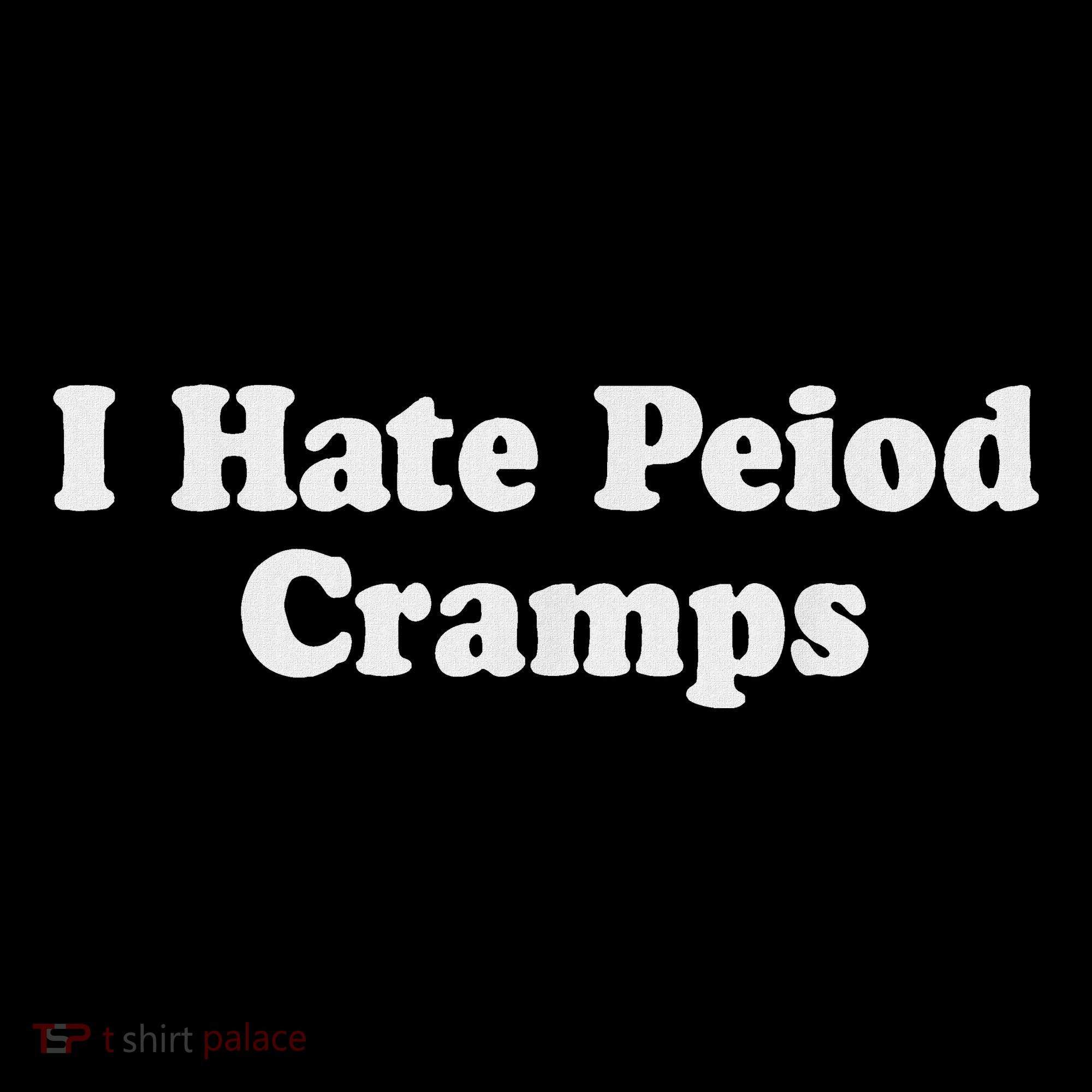 I Hate Period Cramps Feminine Women's Hoodie