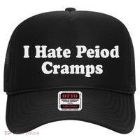 I Hate Period Cramps Feminine Hat thumb 0