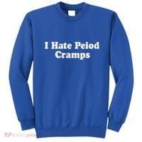 I Hate Period Cramps Feminine Sweatshirt thumb 0