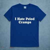 I Hate Period Cramps Feminine T-Shirt thumb 5