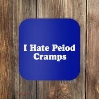 I Hate Period Cramps Feminine Coaster thumb 0