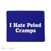 I Hate Period Cramps Feminine Mousepad thumb 0