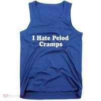 I Hate Period Cramps Feminine Tank Top thumb 0
