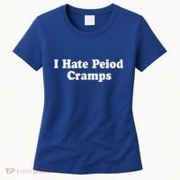 I Hate Period Cramps Feminine Women's T-Shirt thumb 0
