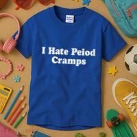 I Hate Period Cramps Feminine Kids T-Shirt thumb 3
