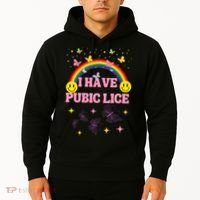 I Have Pubic Lice Funny Retro Offensive Inappropriate Meme Hoodie thumb 2