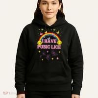 I Have Pubic Lice Funny Retro Offensive Inappropriate Meme Hoodie thumb 5