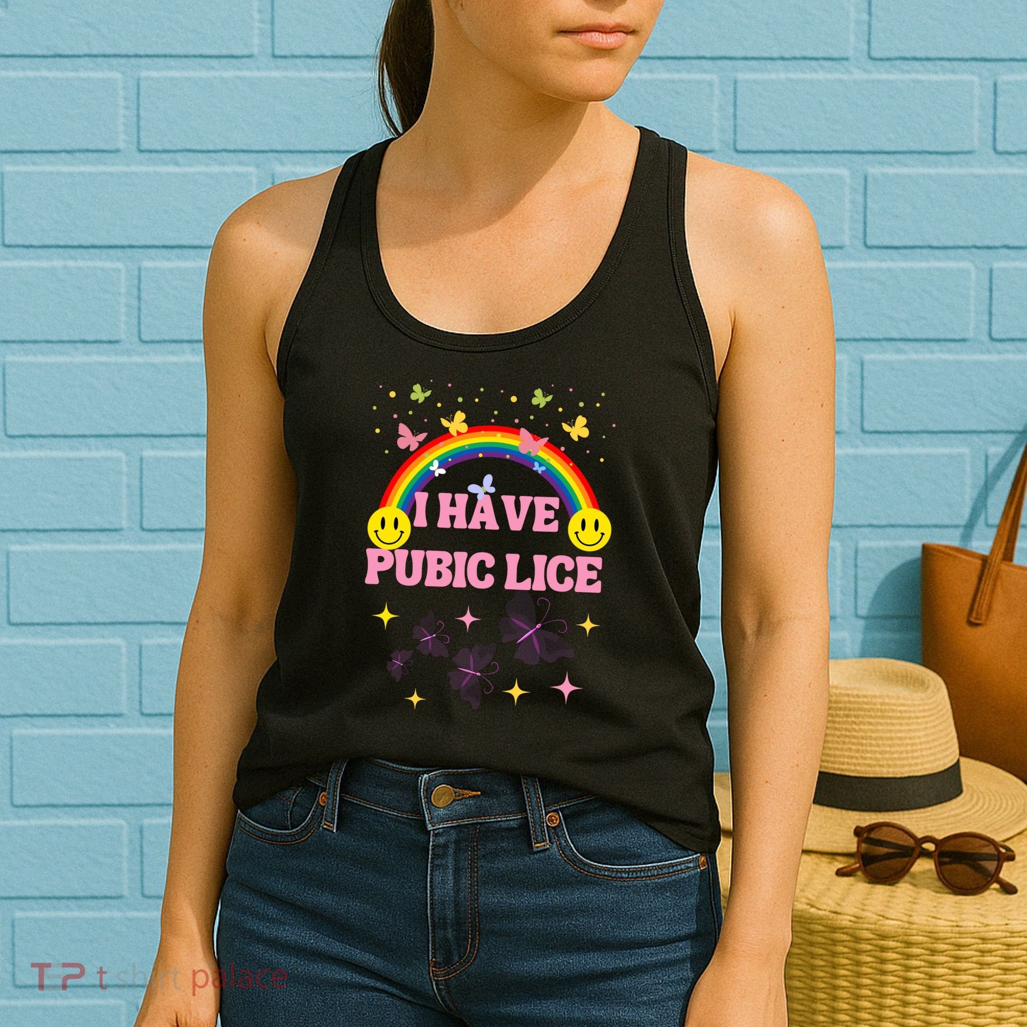 I Have Pubic Lice Funny Retro Offensive Inappropriate Meme Women's Tank Top