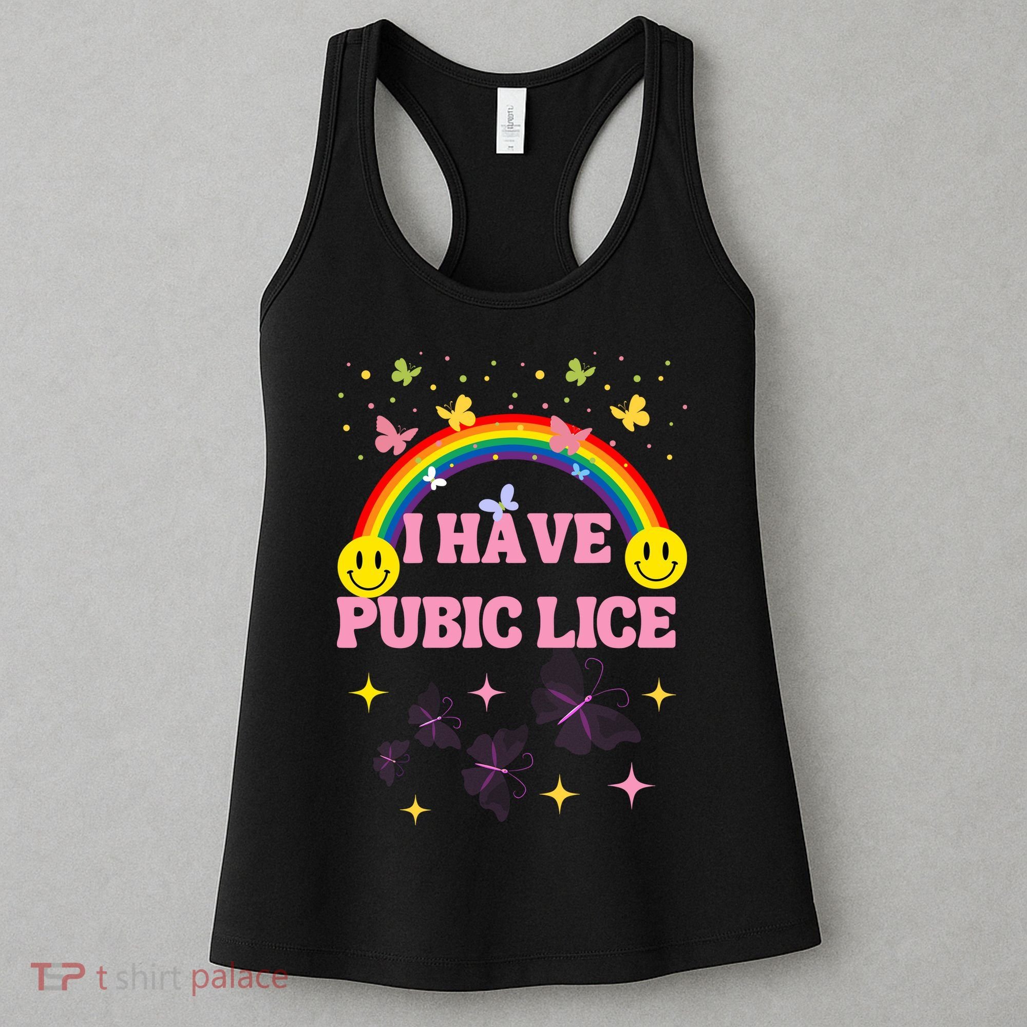 I Have Pubic Lice Funny Retro Offensive Inappropriate Meme Women's Tank Top