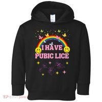 I Have Pubic Lice Funny Retro Offensive Inappropriate Meme Toddler Hoodie thumb 0