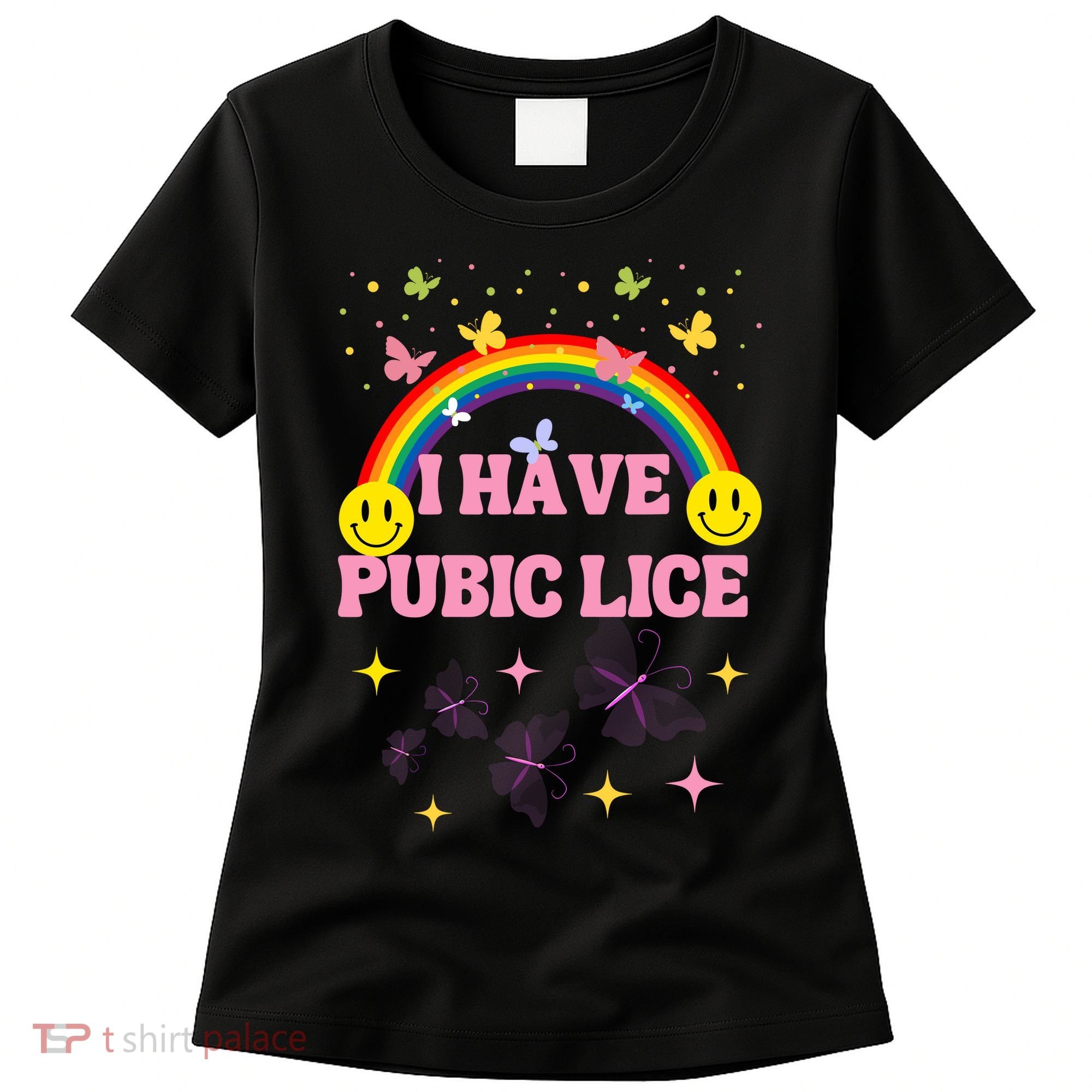 I Have Pubic Lice Funny Retro Offensive Inappropriate Meme Women's T-Shirt