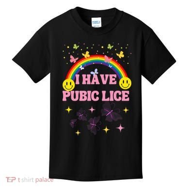 I Have Pubic Lice Funny Retro Offensive Inappropriate Meme Kids T-Shirt