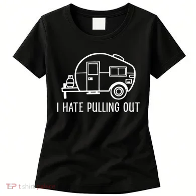 I Hate Pulling Out Boating Boat Captain Women's T-Shirt