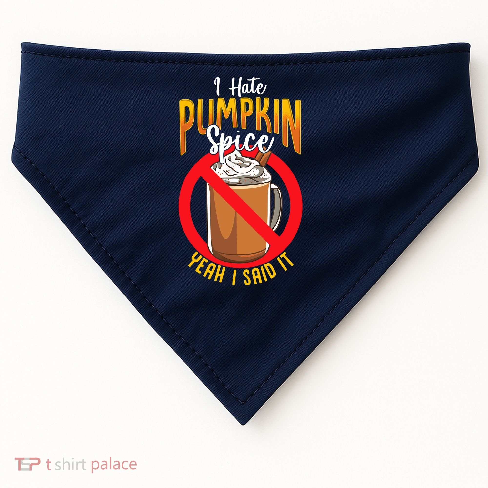 I Hate Pumpkin Spice Anti Pumpkin Spice Latte Coffee Funny USA-Made Doggie Bandana
