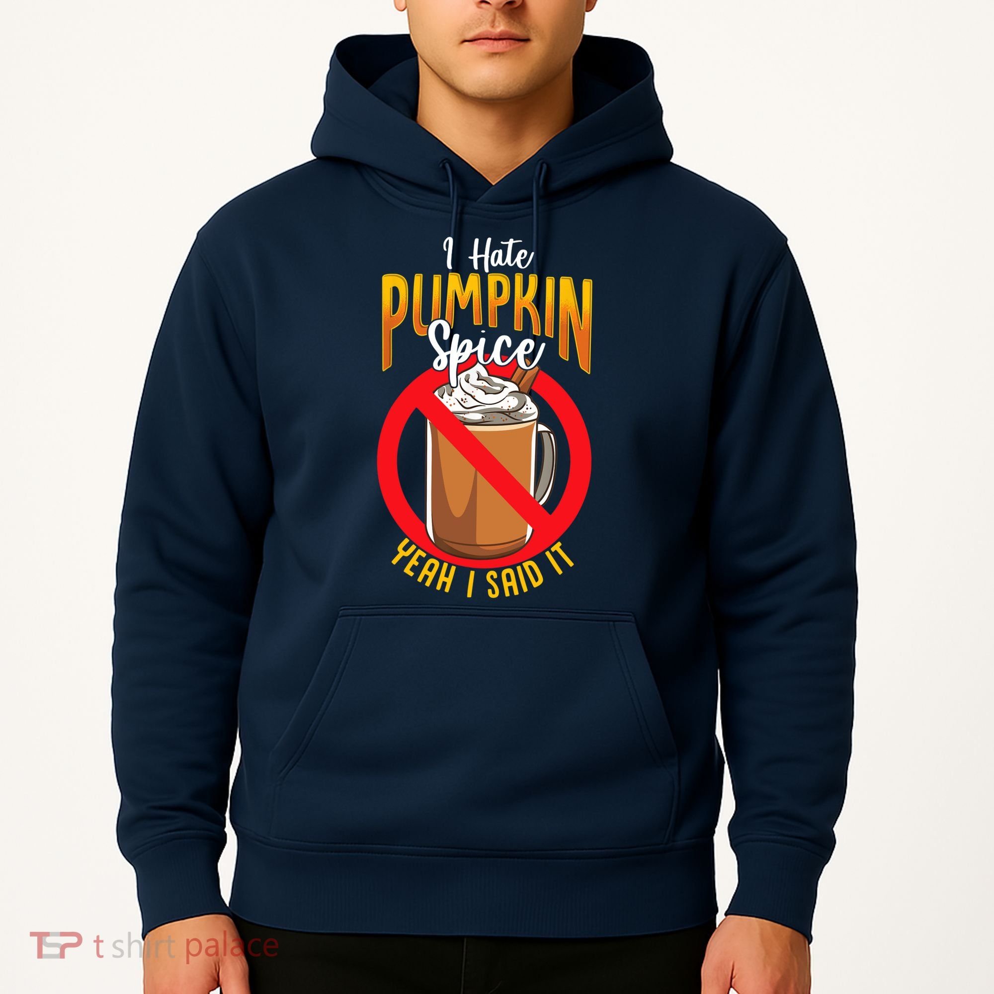 I Hate Pumpkin Spice Anti Pumpkin Spice Latte Coffee Funny Hoodie
