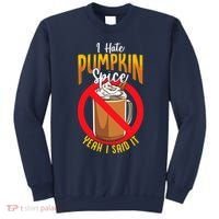 I Hate Pumpkin Spice Anti Pumpkin Spice Latte Coffee Funny Sweatshirt thumb 0