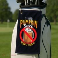I Hate Pumpkin Spice Anti Pumpkin Spice Latte Coffee Funny Golf Towel thumb 2