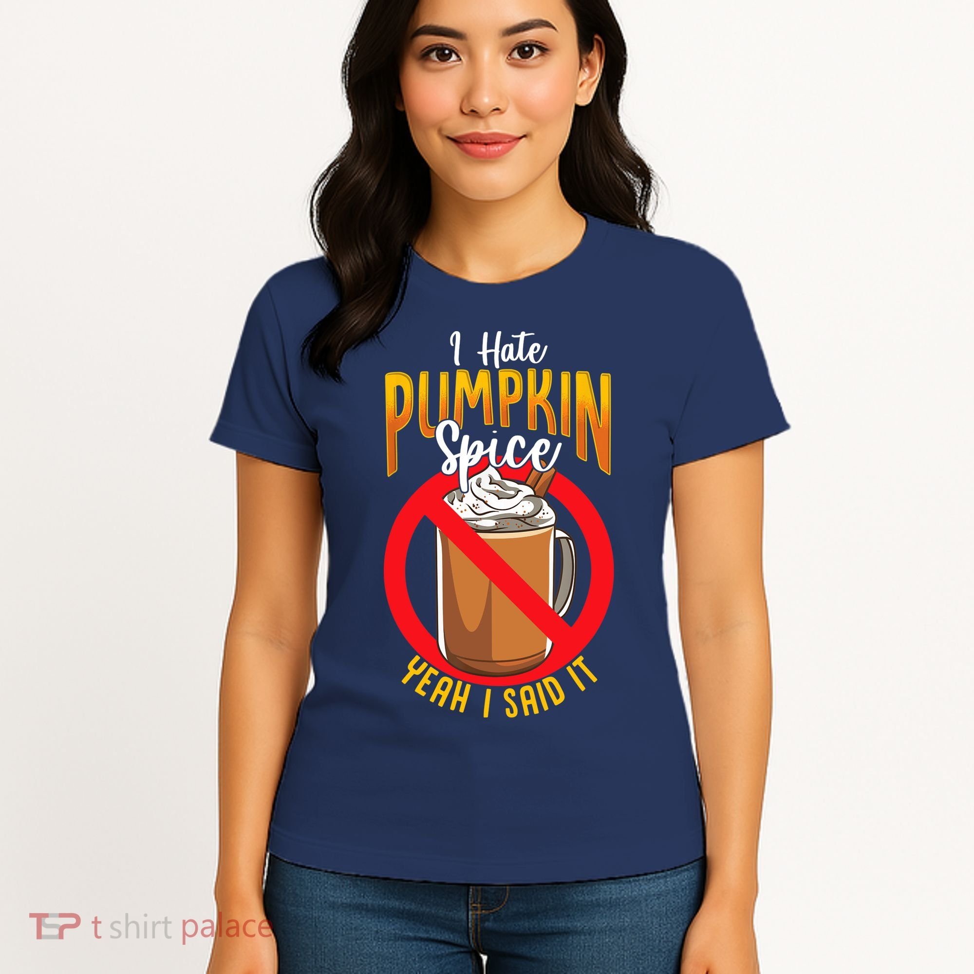 I Hate Pumpkin Spice Anti Pumpkin Spice Latte Coffee Funny Women's T-Shirt